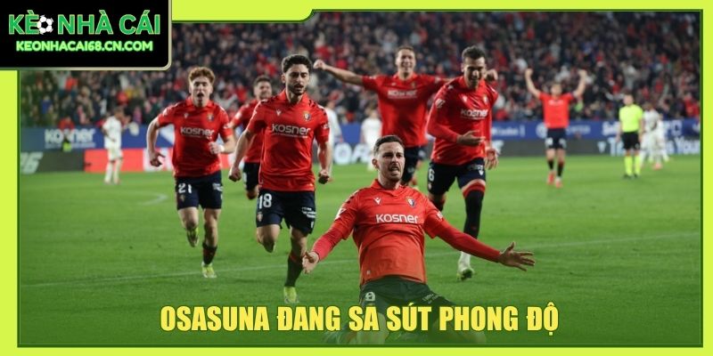 Nhận Định Betis Vs Osasuna - So Tài Giằng Co Tại La Cartuja 3 Osasuna đang sa sút phong độ