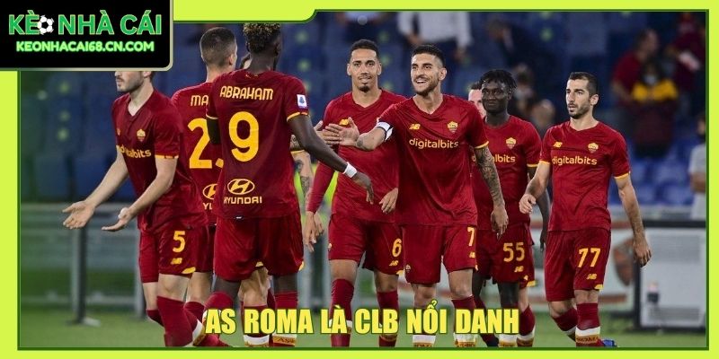 AS Roma là CLB nổi danh